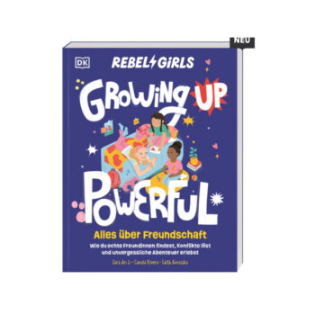 Rebel Girls - Growing up powerful: Alles über Freundschaft